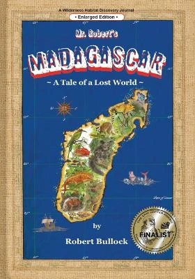 Mr. Robert's Madagascar: A Tale of a Lost World