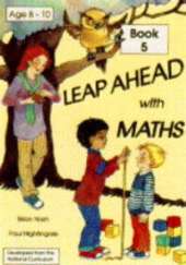 Leap Ahead with Maths: Developed from the National Curriculum