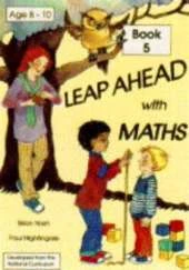 Leap Ahead with Maths: Developed from the National Curriculum