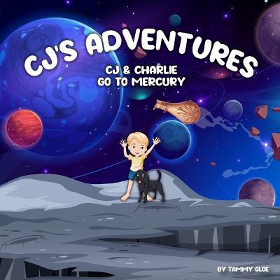 CJ's Adventures: CJ & Charlie Go To Mercury
