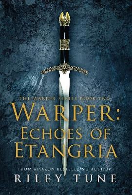 Warper: Echoes of Etangria