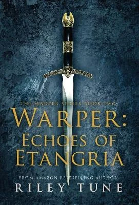 Warper: Echoes of Etangria