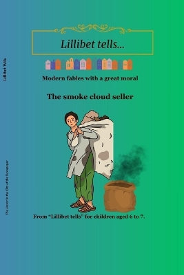 The smoke cloud seller: Modern fables with a great moral