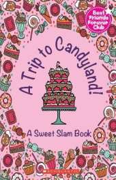 A Trip to Candyland-A Sweet Slam Book
