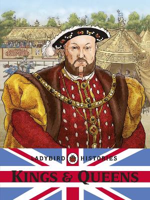 Ladybird Histories: Kings and Queens