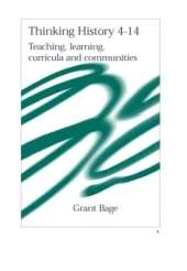 Thinking History 4-14: Teaching, Learning, Curricula and Communities