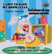 I Love to Keep My Room Clean: English Romanian Bilingual Edition