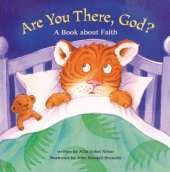 Are you There God?: A Book About Faith