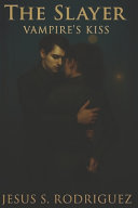 The Slayer. Vampire's Kiss