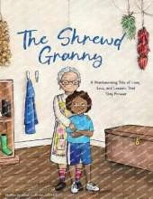 The Shrewd Granny: A Heartwarming Tale of Love, Loss and Lessons That Stay Forever