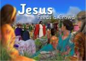 Jesus Feeds a Crowd