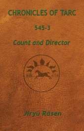 Chronicles of Tarc 545-3: Count and Director