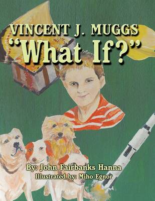 Vincent J. Muggs: What If?