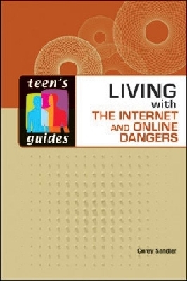 Living with the Internet and Online Dangers