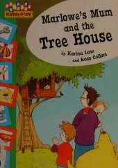 Marlowe's Mum and The Tree House