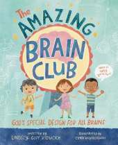 The Amazing Brain Club: God’s Special Design for All Brains