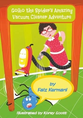 Golbo the Spider's Amazing Vacuum Cleaner Adventure