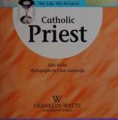 My Life, My Religion: Catholic Priest