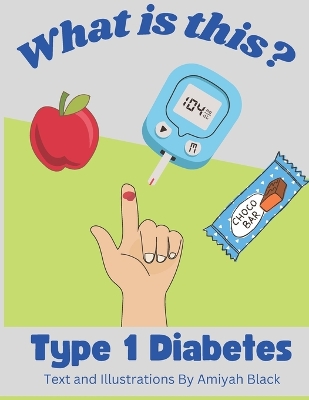 Type 1 Diabetes: What is this?