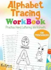 Alphabet Tracing Workbook: Practice Hand Lettering Worksheets-For Preschoolers-Illustrated Alphabet & Handwriting Practice Worksheets