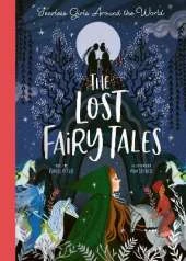 The Lost Fairy Tales: Fearless girls around the world