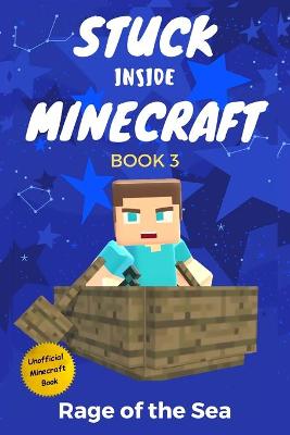 Stuck Inside Minecraft: Book 3 (Unofficial Minecraft Isekai LitRPG Survival Series)