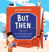 But Then . . .: The almost true story of an overdue book