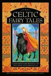 Celtic Fairy Tales: 20 classic stories including The Black Cat, Lutey and the Mermaid, and The Fiddler in the Cave