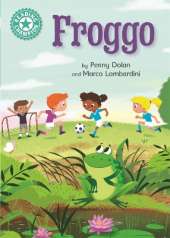 Reading Champion: Froggo: Independent Reading Turquoise 7