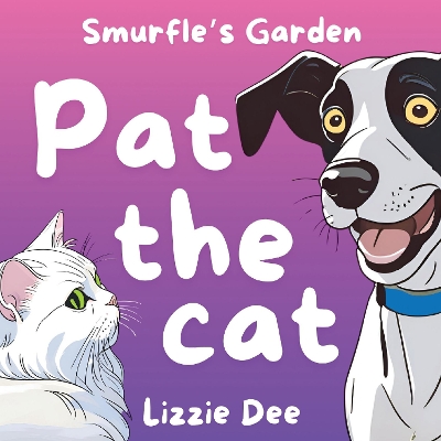 Pat the Cat: Smurfle's Garden