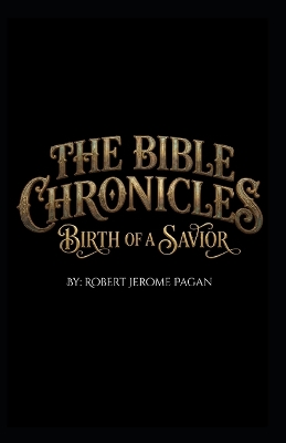 The Bible Chronicles: Birth of a Savior