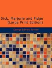 Dick, Marjorie and Fidge