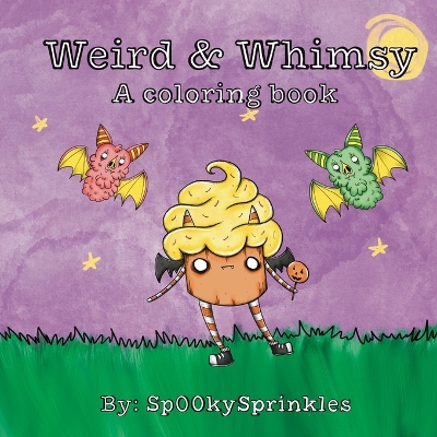 Weird & Whimsy