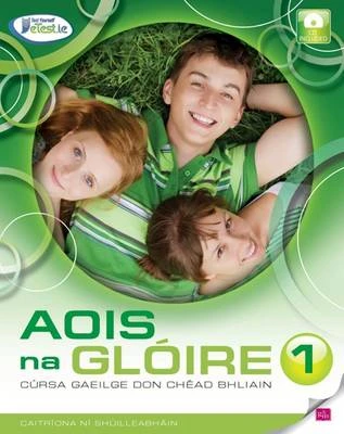Aois na Gloire 1: Cursa Gaeilge don Chead Bhliain