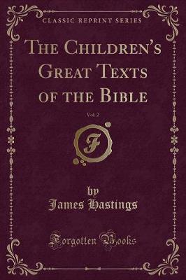 The Children's Great Texts of the Bible, Vol. 2 (Classic Reprint)