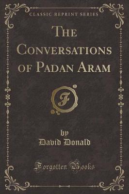 The Conversations of Padan Aram (Classic Reprint)