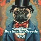 Boston the Greedy Pug