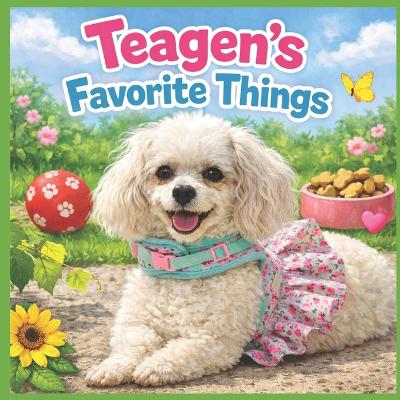 Teagen's Favorite Things: Book Three
