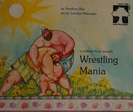 Wrestling Mania: A Folk Tale from Punjab