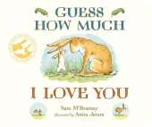 Guess How Much I Love You: The perfect Father's Day gift for new dads, and for babies, toddlers and any little loved one!