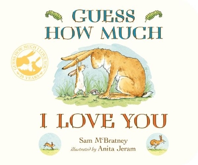 Guess How Much I Love You: Guess How Much I Love You: Beloved classic bestselling board book about love between parent & child – perfect Christmas gift for babies, toddlers & for birthdays, bedtime,  & a loved one of any age