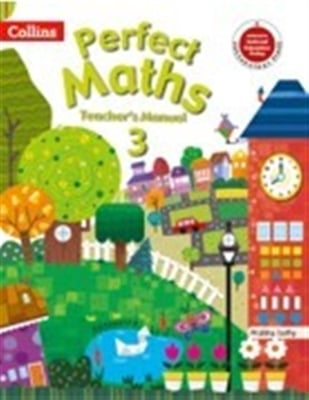 Perfect Maths TM 3 -The Teacher's Manuals for Perfect Maths 1 to 8 are planned to assist teachers in multiple ways.