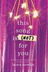 This Song Is (Not) For You: The Coming of Age Friends to Lovers Sensation from the Author of If He Had Been With Me
