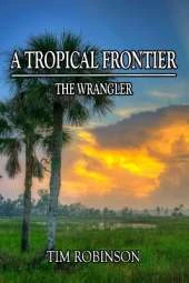 A Tropical Frontier: The Wrangler