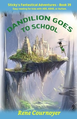 Dandelion goes to School: Book 39