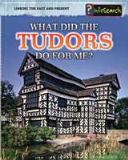 What Did the Tudors Do For Me?