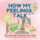 How My Feelings Talk: Emotional Literacy for Kids