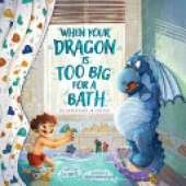 When Your Dragon Is Too Big for a Bath