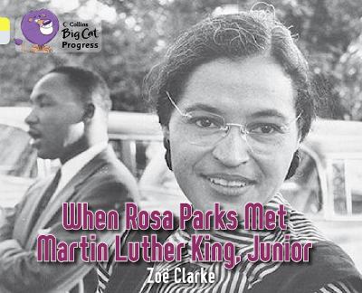 When Rosa Parks met Martin Luther King Junior: Band 03 Yellow/Band 17 Diamond