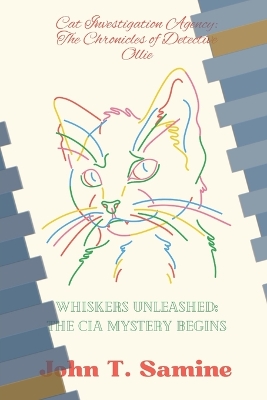Whiskers Unleashed. the CIA Mystery Begins